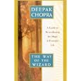 Deepak Chopra - The Way Of The Wizard