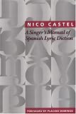 A Singer's Manual Of Spanish Lyric Diction