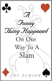 A Funny Thing Happened on Our Way to A Slam