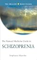 The Natural Medicine Guide to Schizophrenia (The Healthy Mind Guides)