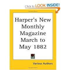 41SJ1DZMT5L. BO2,204,203,200 PIsitb sticker arrow click,TopRight,35, 76 AA240 SH20 OU02  Harpers New Monthly Magazine March to May 1882 (Paperback)