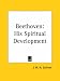 Beethoven: His Spiritual Development