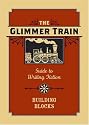 The Glimmer Train Guide to Writing Fiction: Volume 1: Building Blocks (v. 1)