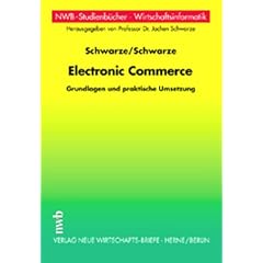 Electronic Commerce. Grundlagen und praktische Umsetzung
