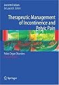 Therapeutic Management of Incontinence and Pelvic Pain: Pelvic Organ Disorders