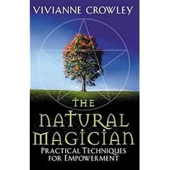 The Natural Magician: Practical Techniques for Empowerment