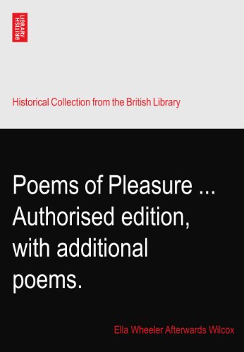 Poems of Pleasure ... Authorised edition, with additional poems.