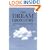 The Dream Dictionary: The Comprehensive Guide To Analysis And Interpretation, With Explanations For More Than 350 Symbols And Theories