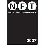 Not for Tourists 2007 Guide to Boston (Not for Tourists) book cover