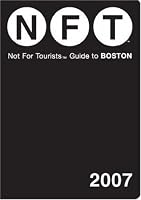 Not for Tourists 2007 Guide to Boston (Not for Tourists)