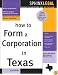 How to Form a Corporation in Texas (Legal Survival Guides)