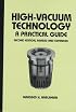 High-Vacuum Technology (Mechanical Engineering (Marcell Dekker))