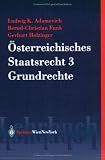 Österreichisches Staatsrecht: Band 3: Grundrechte (Springers Kurzlehrbücher der Rechtswissenschaft)