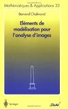 Éléments de modélisation pour l'analyse d'images (Mathématiques et Applications) (French Edition)