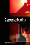 Communicating: The Multiple Modes of Human Interconnection