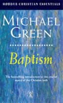 Baptism: Its Purpose, Practice and Power (Hodder Christian Essentials)