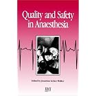 Quality and Safety In Anaesthesia by Jonathan Secker-Walker