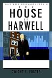 Shattered Covenants Book VI: The House of Harwell (Shattered Covenants, Book 5)
