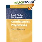 Genetic Systems Programming: Theory and Experiences (Studies in Computational... by  Nadia Nedjah, Ajith Abraham, and Luiza de Macedo Mourelle