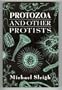 Protozoa and Other Protists