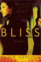 Bliss: A Novel