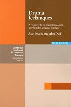 Drama Techniques: A Resource Book of Communication Activities for Language Teachers (Cambridge Handbooks for Language Teachers)