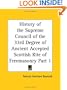 History of the Supreme Council of the 33rd Degree of Ancient Accepted Scottish Rite of Freemasonry, Part 1