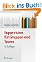 Supervision f�r Gruppen und Teams