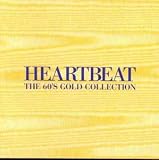 Heartbeat - the 60s Gold Collection