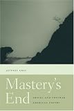 Mastery`s End: Travel And Postwar American Poetry