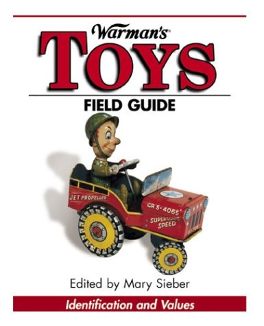 Warman's Toys Field Guide: Values and Identification (Warman's Field Guides)
