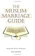 The Muslim Marriage Guide