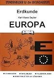 Erdkunde, Bd.3, Europa: Stundenbilder f&uuml;r die Sekundarstufe - Lehrskizzen - Tafelbilder - Folienvorlagen - Arbeitsbl&auml;tter mit L&ouml;sungen - Karl-Hans Seyler