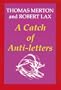 A Catch of Anti-Letters