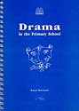 Drama in the Primary School (Curriculum development series)