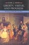 Liberty, Virtue, and Progress: Northerners and Their War for the Union (North's Civil War)
