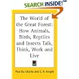 The World Of The Great Forest: How Animals, Birds, Reptiles And Insects Talk, Think, Work And Live by Paul B. Du Chaillu
