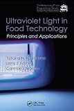 Ultraviolet Light in Food Technology: Principles and Applications (Contemporary Food Engineering)