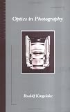 Optics in Photography (SPIE Press Monograph Vol. PM06)
