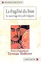 La fragilit&eacute; du bien: Le sauvetage des juifs bulgares (Histoire &agrave; deux voix)