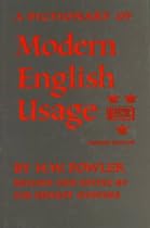 A Dictionary of Modern English Usage (The Oxford Library of English Usage: Volume 2)