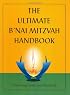 The Ultimate B'nai Mitzvah Handbook: A Planning Guide and Workbook