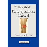 The Iliotibial Band Syndrome Manual