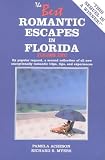 The Best Romantic Escapes in Florida: v. 2 (Best Romantic Escapes in Florida)