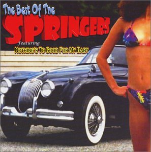 CD-Charts  Search : The Best of the Springers: Nothing's Too Good for My Baby