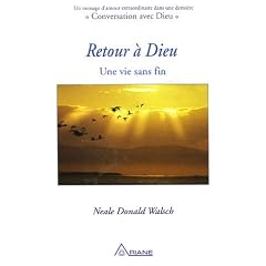 Retour � Dieu : Une vie sans fin