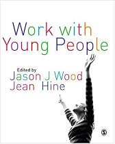 Work with Young People: Theory and Policy for Practice