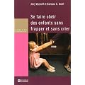Se faire ob�ir des enfants sans frapper et sans crier