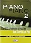 Piano Piano 2: Die 100 sch�nsten Melodien von Klassik bis Pop