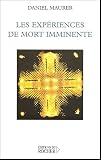 Les exp�riences de mort imminente : Science et croyance face � la survie